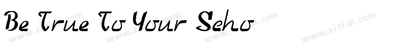 Be True To Your Scho字体转换
